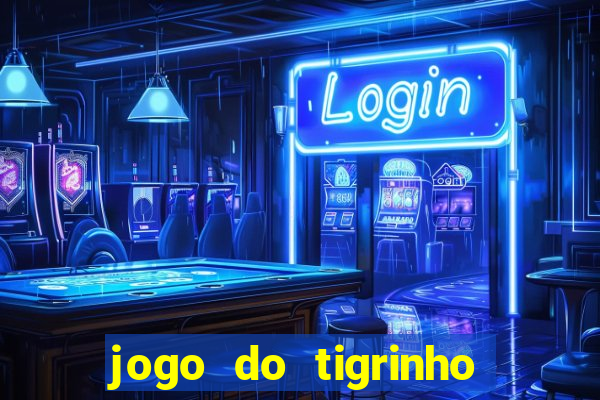 jogo do tigrinho deposito minimo 1 real